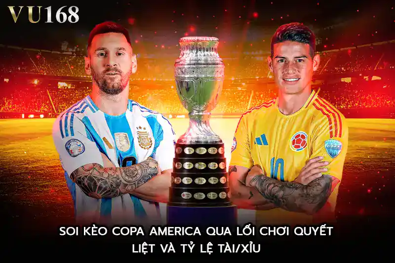 Soi kèo copa america qua lối